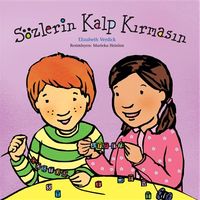 Sözlerin Kalp Kırmasın