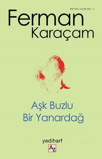 Aşk Buzlu Bir Yanardağ