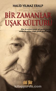 Bir Zamanlar Uşak Kültürü - Halid Yılmaz Eralp