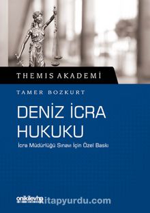 Themis Akademi - Deniz İcra Hukuku & İcra Müdürlüğü Sınavı İçin Özel Baskı