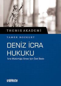 Themis Akademi - Deniz İcra Hukuku & İcra Müdürlüğü Sınavı İçin Özel Baskı