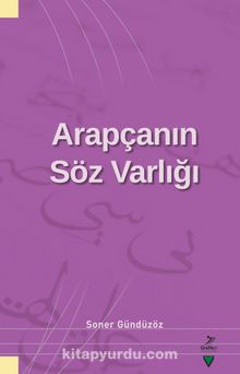 Arapçanın Söz Varlığı - Soner Gündüzöz
