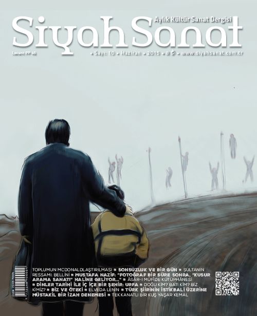 Siyah Sanat Aylık Kültür Sanat Dergisi Sayı 10 Haziran 2015