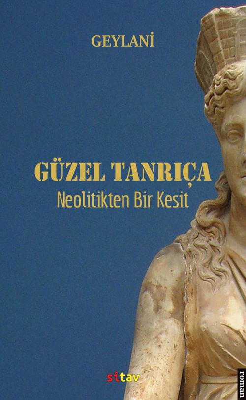 Güzel Tanrıça & Neolitikten Bir Kesit