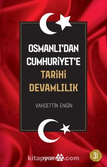 Osmanlı'dan Cumhuriyet'e Tarihi Devamlılık - Prof. Dr. Vahdettin Engin