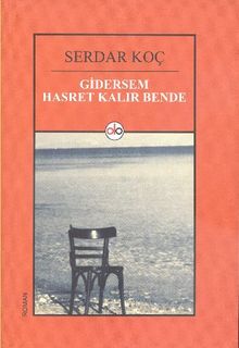 Gidersem Hasret Kalır Bende