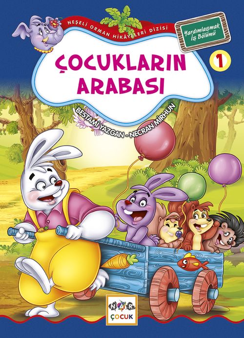 Çocukların Arabası / Neşeli Orman Hikayeleri (Büyük Boy)