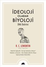 İdeoloji Olarak Biyoloji - DNA Doktrini