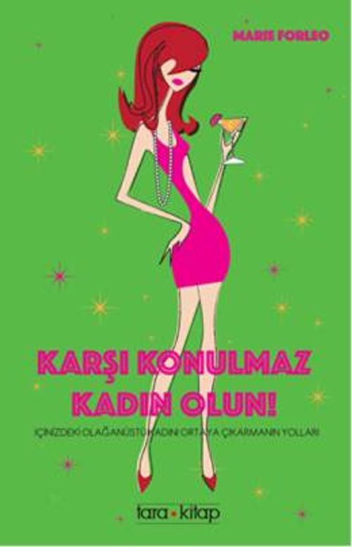 Karşı Konulmaz Kadın Olun