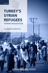 Turkey's Syrian Refugees & Toward Integration