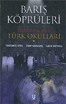 Barış Köprüleri/Dünyaya Açılan Türk Okulları (ciltsiz)
