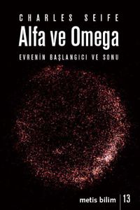 Alfa ve Omega & Evrenin Başlangıcı ve Sonu