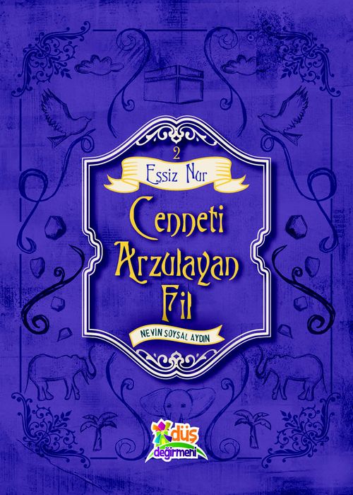 Cenneti Arzulayan Fil / Eşsiz Nur 2