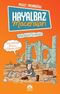 Hayalbaz’ın Maceraları 3 / Yazının Evrimi