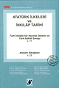 Atatürk İlkeleri ve İnkılap Tarihi & Türk İnkılabı'nın Hazırlık Dönemi ve Türk İstiklal Savaşı I/1 Atatürk İnkılapları I/2