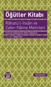 &Ouml;ğ&uuml;tler Kitabı & Rahat&uuml;'l-İnsan ve Zafer-Name Metinleri