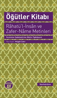 Öğütler Kitabı & Rahatü'l-İnsan ve Zafer-Name Metinleri