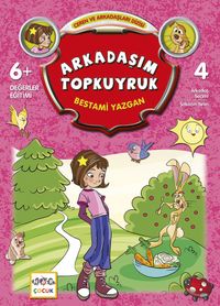 Arkadaşım Topkuyruk / Ceren ve Arkadaşları Dizisi 4