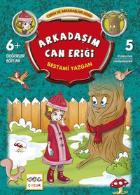 Arkadaşım Can Eriği / Ceren ve Arkadaşları Dizisi 5