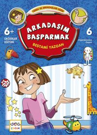 Arkadaşım Başparmak / Ceren ve Arkadaşları Dizisi 6