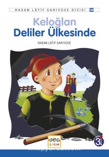 Keloğlan Deliler Ülkesinde - Hasan Latif Sarıyüce