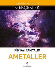 Kimyayı Tanıyalım - Ametaller / Elinizin Altındaki Gerçekler - Lindsey Lowe