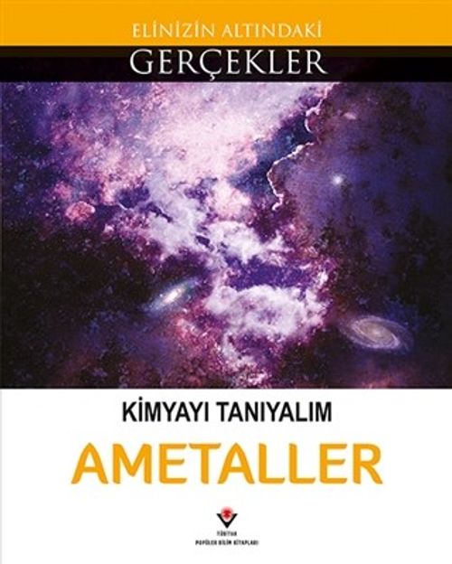 Kimyayı Tanıyalım - Ametaller / Elinizin Altındaki Gerçekler