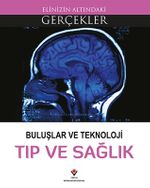 Buluşlar ve Teknoloji Tıp ve Sağlık / Elinizin Altındaki Gerçekler