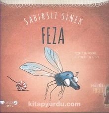 Sabırsız Sinek Feza - Tülin Kozikoğlu