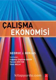 Çalışma Ekonomisi - George J. Borjas