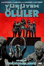 Yürüyen Ölüler 22 / Yeni Bir Başlangıç