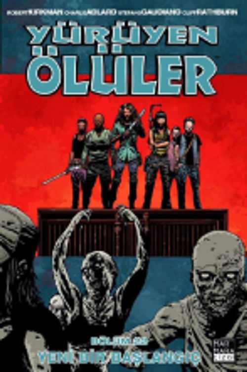 Yürüyen Ölüler 22 / Yeni Bir Başlangıç
