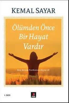 Ölümden Önce  Bir Hayat Vardır - Dr. Kemal Sayar