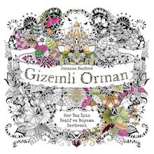 Gizemli Orman & Her Yaş için Keşif ve Boyama Serüveni - Johanna Basford