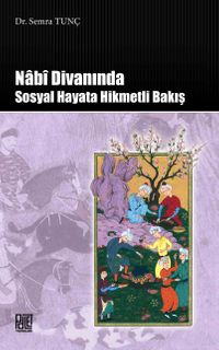 Nabi Divanında Sosyal Hayata Hikmetli Bakış