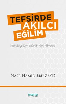 Tefsirde Akılcı Eğilim & Mu'tezile'ye Göre Kur'an'da Mecaz Meselesi