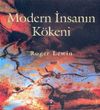Modern İnsanın K&ouml;keni (Karton Kapak)