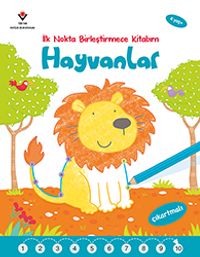 Hayvanlar / İlk Nokta Birleştirmece Kitabım