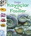 Doğa: Kaya&ccedil;lar ve Fosiller (Esnek Kapaklı)