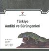 T&uuml;rkiye Amfibi ve S&uuml;r&uuml;ngenleri (Ciltli)