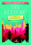 G&uuml;n&uuml;m&uuml;z M&uuml;sl&uuml;manı İ&ccedil;in Din K&uuml;lt&uuml;r&uuml;