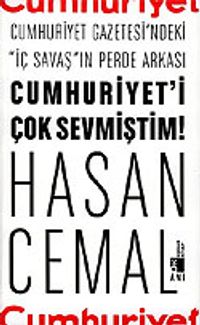Cumhuriyet'i Çok Sevmiştim!