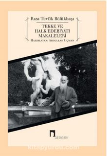 Tekke ve Halk Edebiyatı Makaleleri - Rıza Tevfik Bölükbaşı