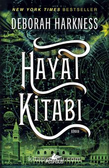Hayat Kitabı / Ruhlar Üçlemesi 3 - Deborah Harkness