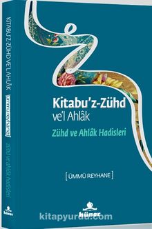 Kitabu'z Zühd ve'l Ahlak - Ümmü Reyhane
