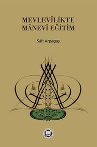 Mevlevilikte Manevi Eğitim