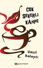 Çok Şekerli Kahpe