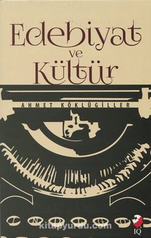 Edebiyat ve Kültür - Ahmet Köklügiller