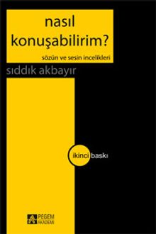 Nasıl Konuşabilirim? / Sözün ve Sesin İncelikleri
