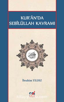 Kur'an'da Sebilüllah Kavramı - İbrahim Yıldız